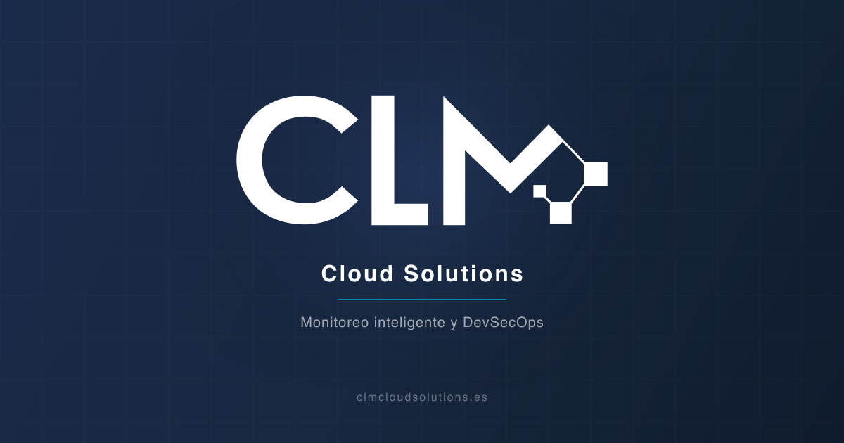 CLM Cloud Solutions | Monitoreo inteligente y DevSecOps